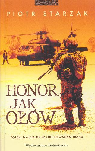 Okładka książki Honor jak ołów : powieść / Piotr Starzak.