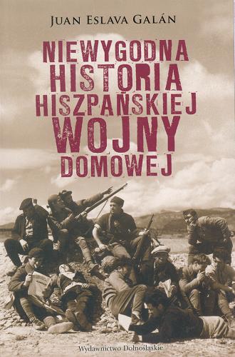 Okładka książki  Niewygodna historia hiszpańskiej wojny domowej  1