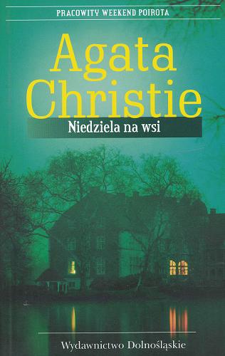 Okładka książki Niedziela na wsi / Agatha Christe ; przełożyła Jolanta Bartosik.