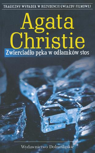 Okładka książki Zwierciadło pęka w odłamków stos / Agata Christie ; przeł. [z ang.] Elżbieta Gepfert.