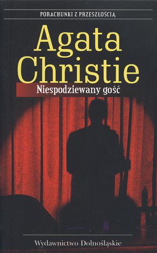 Okładka książki Niespodziewany gość / Agatha Christie ; adapt. Charlesa Osborne`a sztuki Agathy Christie 