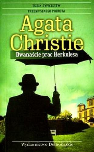 Okładka książki Dwanaście prac Herkulesa / Agatha Christie ; tł. Grażyna Jesionek.