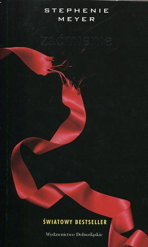 Okładka książki Zaćmienie / Stephenie Meyer ; przełożyła Joanna Urban.