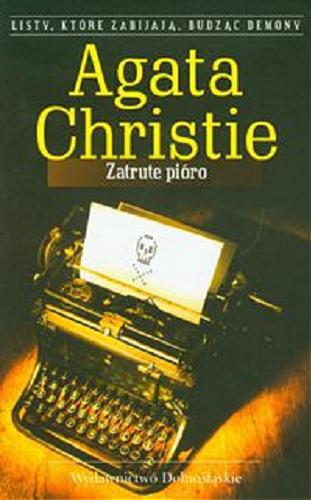 Okładka książki Zatrute pióro / Agata Christie ; przeł. Izabella Kulczycka.