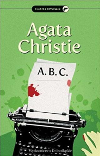 Okładka książki A. B. C. / Agata Christie ; przełożył z angielskiego Jan Dehnel.