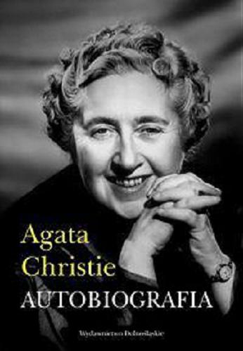 Okładka książki Autobiografia / Agata Christie ; przeł. Magdalena Konikowska, Teresa Lechowska.