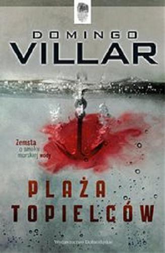Okładka książki Plaża topielców / Domingo Villar ; przeł. z hisz. Marta Kitowska.
