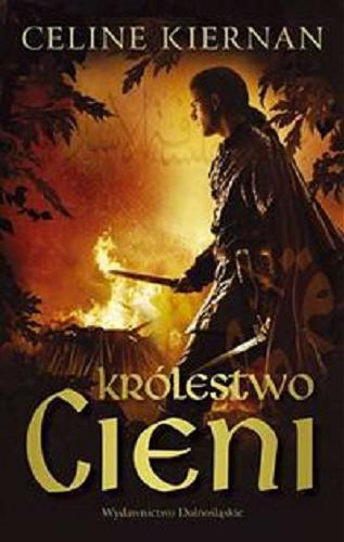 Okładka książki Królestwo Cieni / T.2 / Celine Kiernan ; przeł. z ang. Joanna Nykiel.