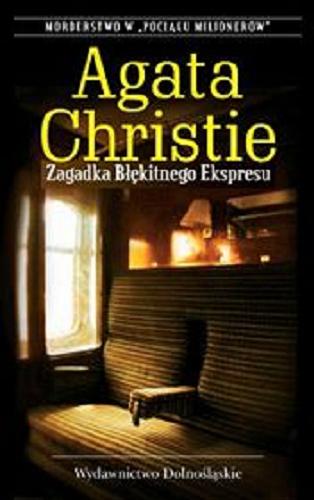 Okładka książki Zagadka Błękitnego Ekspresu [E-book] / Agata christie ; przełożyła Hanna Pasierska.