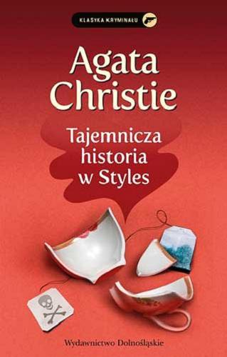 Okładka książki Tajemnicza historia w Styles / Agata Christie ; przełożył z angielskiego Tadeusz Jan Dehnel.