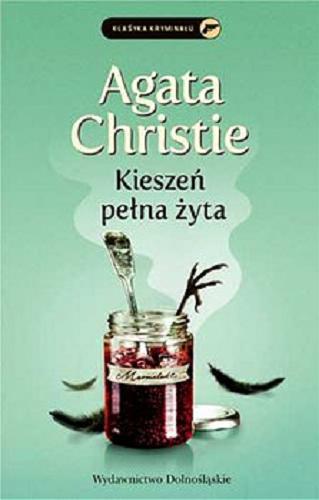 Okładka książki Kieszeń pełna żyta / Agata Christie ; przełożył z angielskiego Tadeusz Jan Dehnel.