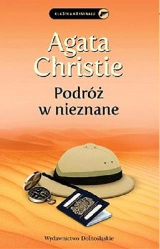 Okładka książki Podróż w nieznane / Agata Christie ; przełożyła z angielskiego Magda Białoń-Chalecka.