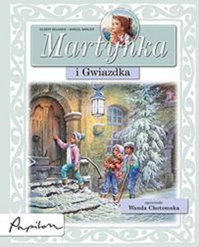 Okładka książki Martynka i Gwiazdka / tekst oryg. Gilbert Delahaye ; tekst pol. Wanda Chotomska ; il. Marcel Marlier.