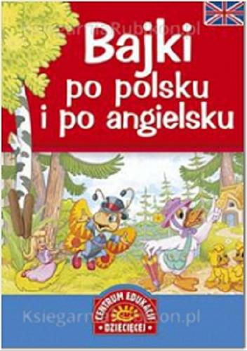 Okładka książki  Bajki po polsku i po angielsku  1