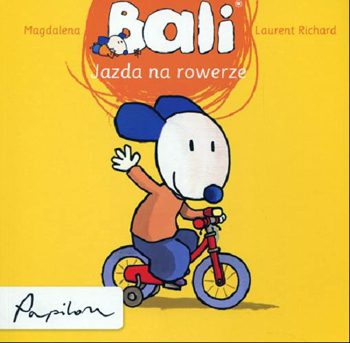 Okładka książki Jazda na rowerze / Magdalena, Laurent Richard ; tłumaczenie [z francuskiego] Liliana Fabisińska.