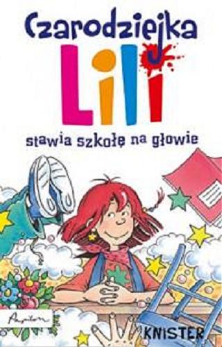 Okładka książki  Czarodziejka Lili stawia szkołę na głowie  3