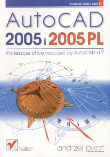 Okładka książki AutoCAD 2005 i 2005 PL / Andrzej Pikoń.