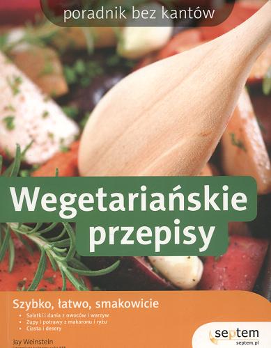 Okładka książki Wegetariańskie przepisy / Jay Weinstein.