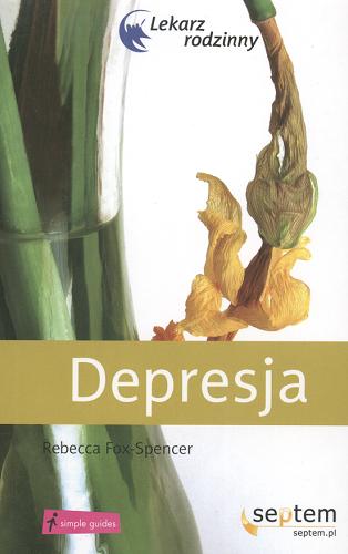 Okładka książki Depresja / Rebecca Fox-Spencer ; tł. Monika Lipiec-Szafarczyk.