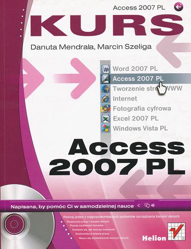 Okładka książki Access 2007 PL / Danuta Mendrala ; Marcin Szeliga.