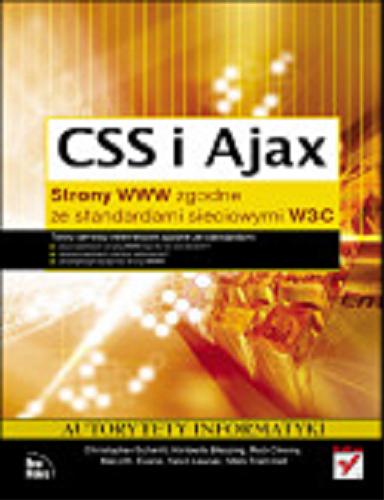Okładka książki CSS i Ajax : strony WWW zgodne ze standardami sieciowymi W3C / Christopher Schmitt [et al. ; tł. Robert Górczyński].