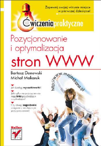 Okładka książki Pozycjonowanie i optymalizacja stron WWW / Bartosz Danowski, Michał Makaruk.