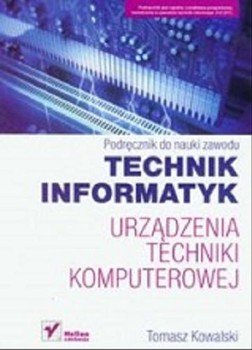 Okładka książki  Urządzenia techniki komputerowej. Podręcznik do nauki zawodu technik informatyk 3