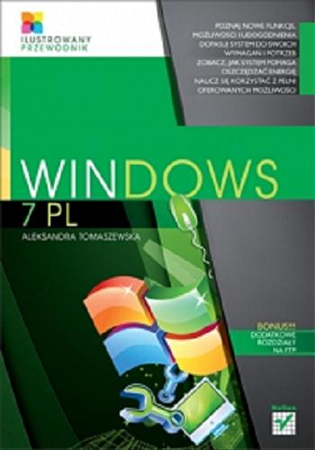 Okładka książki Windows 7 PL. Ilustrowany przewodnik / Aleksandra Tomaszewska.