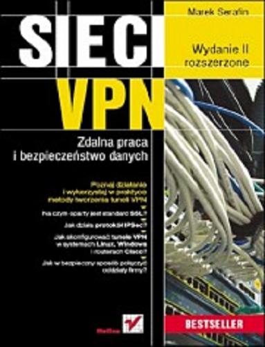 Okładka książki  Sieci VPN :  zdalna praca i bezpieczenstwo danych  2