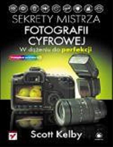 Okładka książki  Sekrety mistrza fotografii cyfrowej : w dążeniu do perfekcji  13