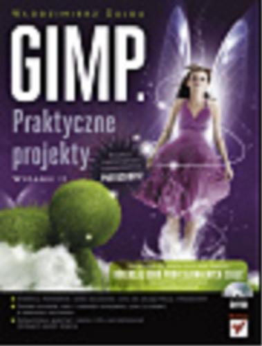 Okładka książki GIMP. Praktyczne projekty. Wydanie II/ Włodzimierz Gajda.