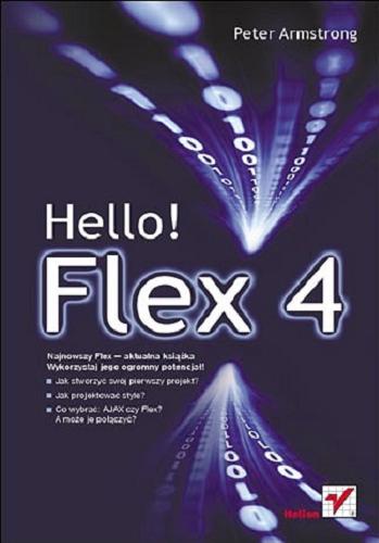 Okładka książki Hello! Flex 4 Peter Armstrong ; [Tł.: Krzysztof Sawka].