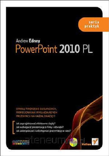 Okładka książki PowerPoint 2010 PL/ Andrew Edney ; [tł. Tomasz Walczak].