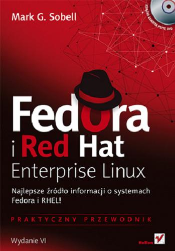 Okładka książki Fedora i Red Hat Enterprise Lenux : praktyczny przewodnik / Mark G. Sobell.