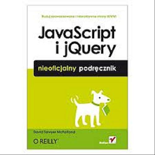 Okładka książki JavaScript i jQuery / David Sawyer McFarland ; [tł. Piotr Rajca].