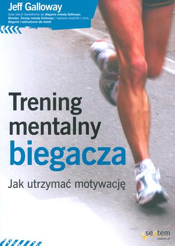 Okładka książki  Trening mentalny biegacza : jak utrzymać motywację  3