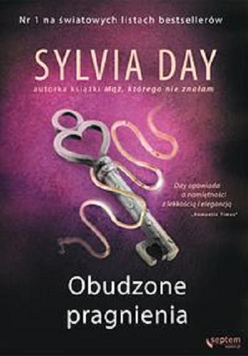Okładka książki Obudzone pragnienia / Sylvia Day ; [tłumaczenie Katarzyna Schmidt].