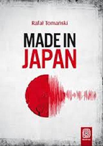 Okładka książki Made in Japan / Rafał Tomański.