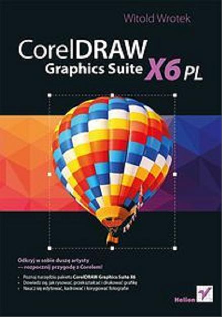 Okładka książki CorelDRAW Graphics Suite X6 PL / Witold Wrotek.