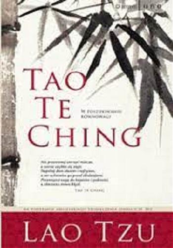 Okładka książki Tao Te Ching : w poszukiwaniu równowagi / Lao Tzu ; [tłumaczenie Michał Lipa].