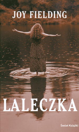 Okładka książki Laleczka / Joy Fielding ; z angielskiego przełożyła Bożena Krzyżanowska.