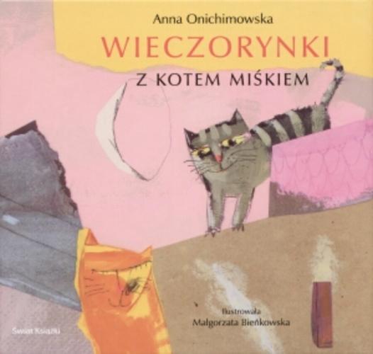 Okładka książki Wieczorynki z kotem Miśkiem / Anna Onichimowska ; il. Małgorzata Bieńkowska.