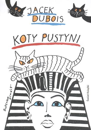 Okładka książki Koty pustyni / Jacek Dubois ; oprac. graficzne Bohdan Butenko.