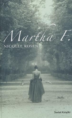 Okładka książki Martha F. / Nicolle Rosen ; tł. Anna Węgrzyn.