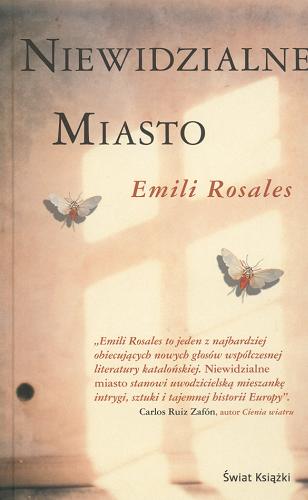Okładka książki Niewidzialne miasto / Emili Rosales ; z katalońskiego przełożył Andrzej Sobol-Jurczykowski.