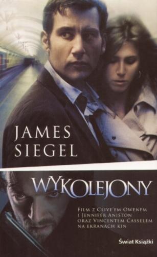 Okładka książki Wykolejony / James Siegel ; tł. Maciejka Mazan.