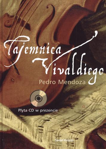 Okładka książki Tajemnica Vivaldiego / Pedro Mendoza ; tł. Barbara Jaroszuk.