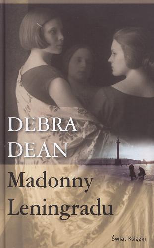 Okładka książki Madonny Leningradu / Debra Dean ; tł. Łukasz Nicpan.