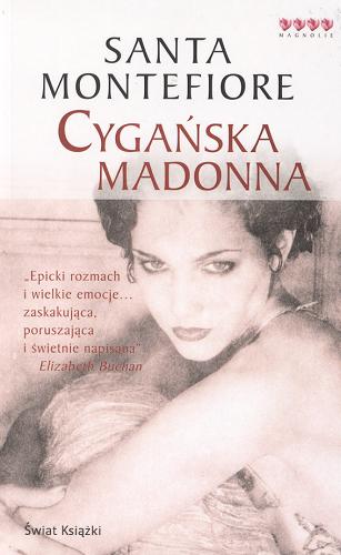 Okładka książki Cygańska Madonna / Santa Montefiore ; tł. Anna Dobrzańska-Gadowska.