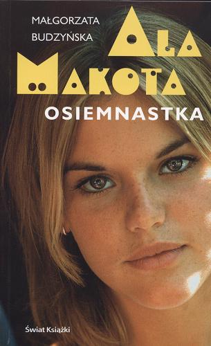 Okładka książki Ala Makota : osiemnastka / Małgorzata Budzyńska.